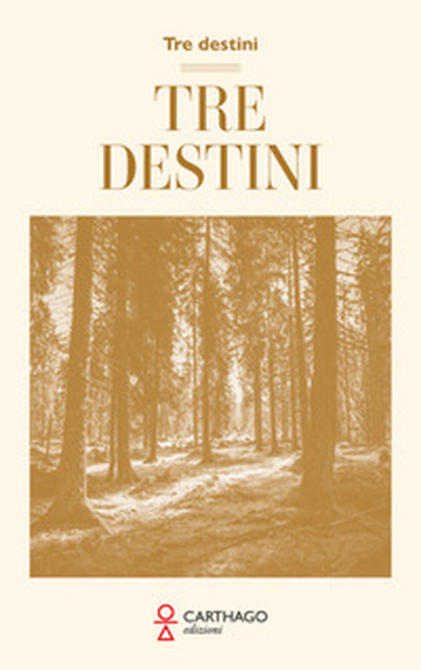 Tre destini - Librerie.coop Tre destini - Librerie.coop