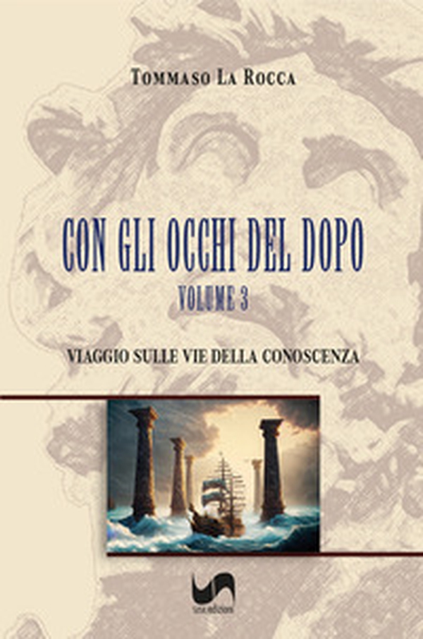 Viaggio sulle vie della conoscenza. Con gli occhi del dopo - Vol. 3 - Librerie.coop