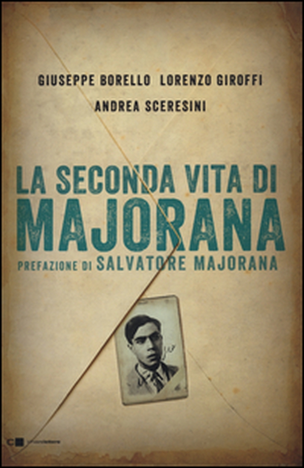 La seconda vita di Majorana - Librerie.coop La seconda vita di Majorana - Librerie.coop