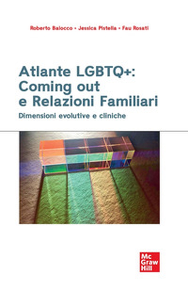 Atlante LGBTQ+: coming out e relazioni familiari. Dimensioni evolutive e cliniche - Librerie.coop Atlante LGBTQ+: coming out e relazioni familiari. Dimensioni evolutive e cliniche - Librerie.coop