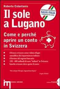 Il sole a Lugano. Come e perché aprire un conto in Svizzera - Librerie.coop