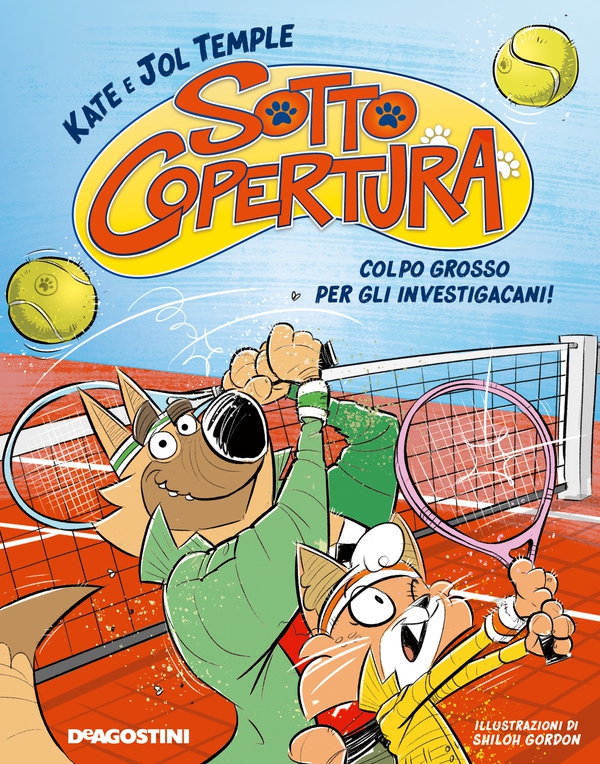 Sotto copertura. Colpo grosso per gli investigacani - Librerie.coop Sotto copertura. Colpo grosso per gli investigacani - Librerie.coop