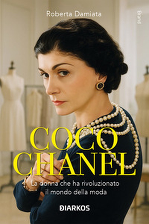 Coco Chanel. La donna che ha rivoluzionato il mondo della moda - Librerie.coop