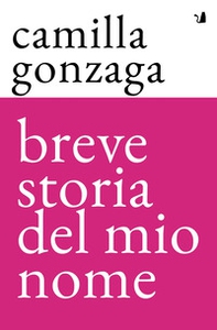 Breve storia del mio nome - Librerie.coop