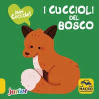 I cuccioli del bosco. Mini coccole - Librerie.coop