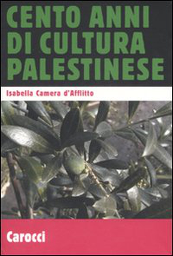 Cento anni di cultura palestinese - Librerie.coop Cento anni di cultura palestinese - Librerie.coop