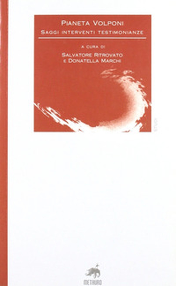 Pianeta Volponi. Saggi, interventi, testimonianze - Librerie.coop Pianeta Volponi. Saggi, interventi, testimonianze - Librerie.coop