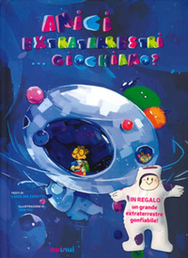 Amici extraterrestri... giochiamo? - Librerie.coop Amici extraterrestri... giochiamo? - Librerie.coop