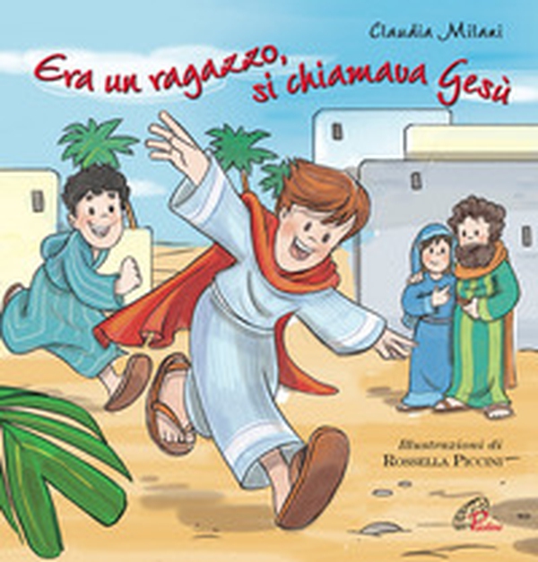 Era un ragazzo si chiamava Gesù - Librerie.coop Era un ragazzo si chiamava Gesù - Librerie.coop