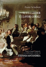 Tutti i Lieder e i lavori corali. Con testo originale a fronte - Librerie.coop Tutti i Lieder e i lavori corali. Con testo originale a fronte - Librerie.coop