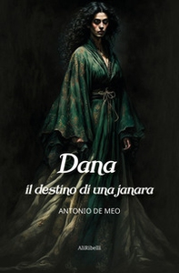 Dana: il destino di una janara - Librerie.coop Dana: il destino di una janara - Librerie.coop