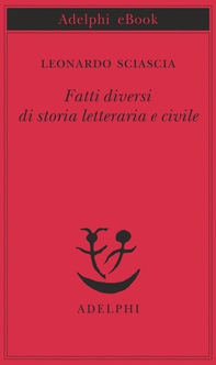 Fatti diversi di storia letteraria e civile - Librerie.coop Fatti diversi di storia letteraria e civile - Librerie.coop