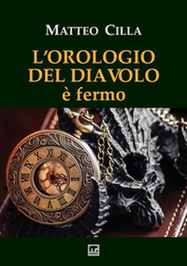 L'orologio del diavolo è fermo - Librerie.coop L'orologio del diavolo è fermo - Librerie.coop
