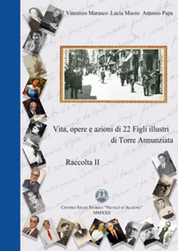 Vita, opere e azioni di 22 figli illustri di Torre Annunziata - Librerie.coop Vita, opere e azioni di 22 figli illustri di Torre Annunziata - Librerie.coop