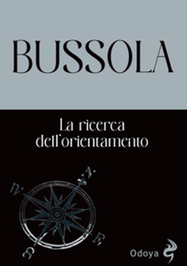 Bussola. La ricerca dell'orientamento - Librerie.coop
