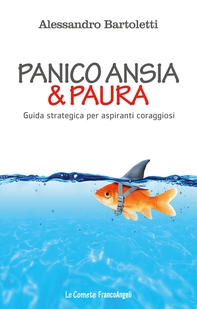 Panico, ansia & paura - Librerie.coop Panico, ansia & paura - Librerie.coop