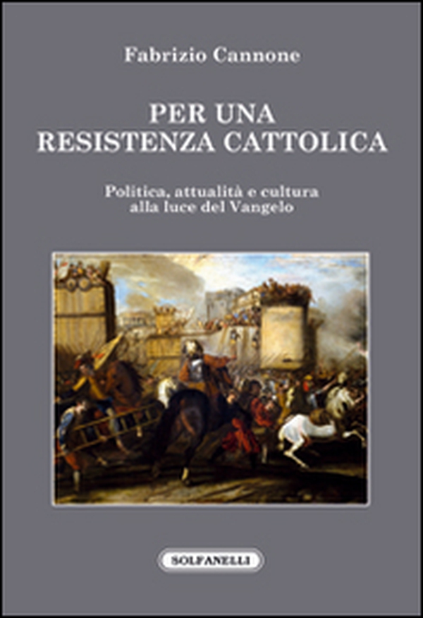 Per una resistenza cattolica. Politica, attualità e cultura alla luce del Vangelo - Librerie.coop Per una resistenza cattolica. Politica, attualità e cultura alla luce del Vangelo - Librerie.coop