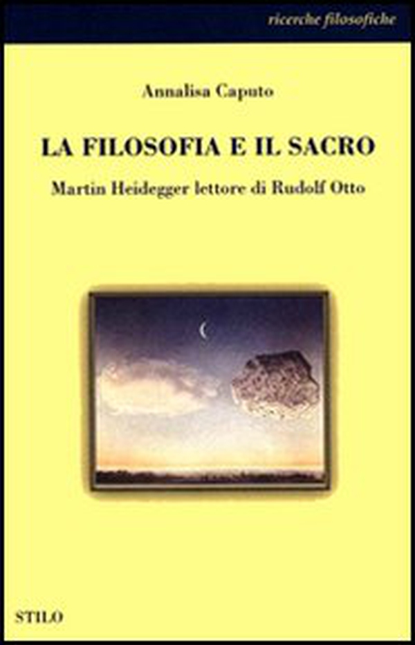 La filosofia e il sacro. Martin Heidegger lettore di Rudolf Otto - Librerie.coop