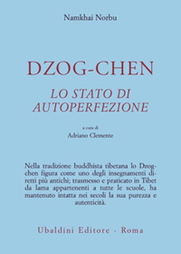 Dzog-chen. Lo stato di autoperfezione - Librerie.coop Dzog-chen. Lo stato di autoperfezione - Librerie.coop