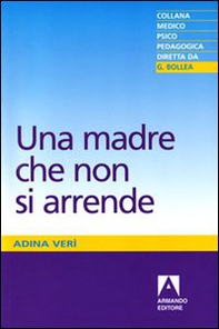 Una madre che non si arrende - Librerie.coop