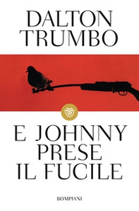 E Johnny prese il fucile - Librerie.coop