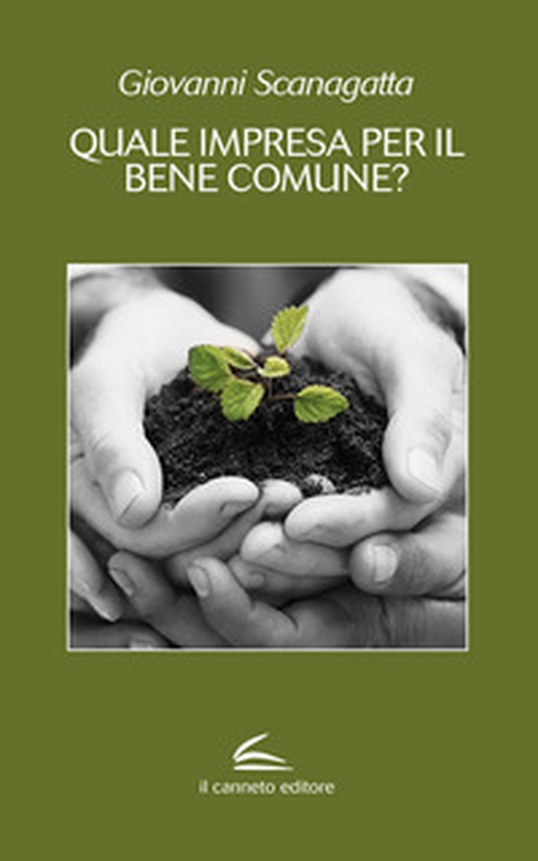 Quale impresa per il bene comune? - Librerie.coop Quale impresa per il bene comune? - Librerie.coop