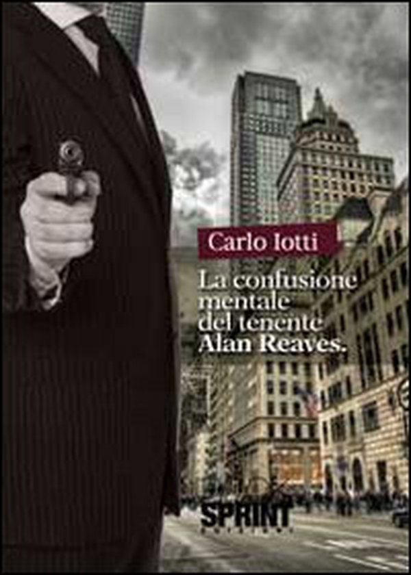 La confusione mentale del tenente Alan Reaves - Librerie.coop La confusione mentale del tenente Alan Reaves - Librerie.coop