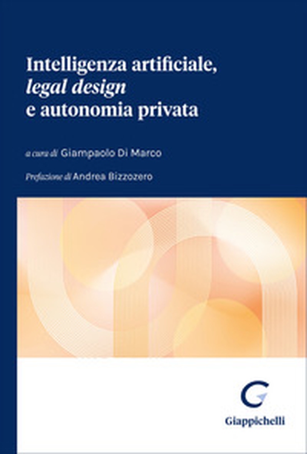 Intelligenza artificiale, «legal design» e autonomia privata - Librerie.coop