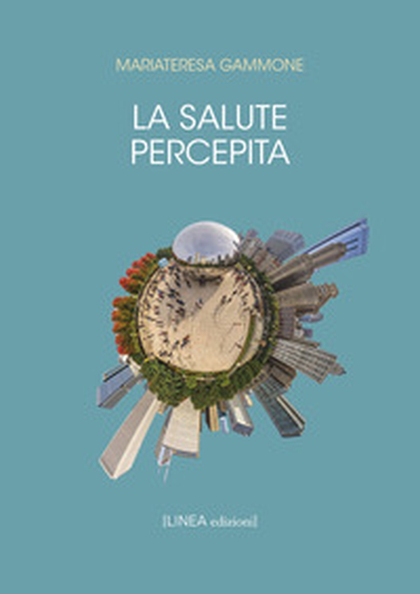 La salute percepita - Librerie.coop La salute percepita - Librerie.coop