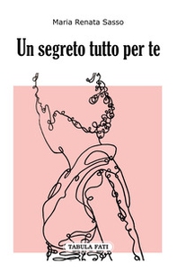 Un segreto tutto per te - Librerie.coop Un segreto tutto per te - Librerie.coop