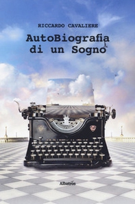 Autobiografia di un sogno - Librerie.coop