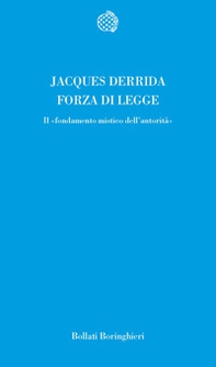 Forza di legge. Il «Fondamento mistico dell'autorità» - Librerie.coop Forza di legge. Il «Fondamento mistico dell'autorità» - Librerie.coop