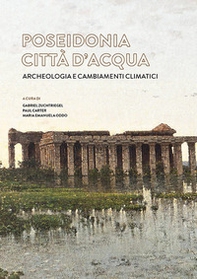 Poseidonia città d'acqua. Archeologia e cambiamenti climatici - Librerie.coop