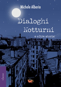 Dialoghi notturni e altre storie - Librerie.coop