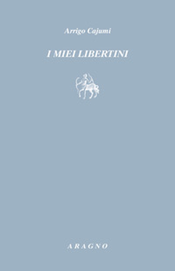 I miei libertini - Librerie.coop I miei libertini - Librerie.coop