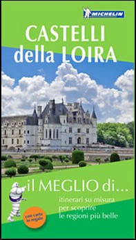 Castelli della Loira. Con carta stradale - Librerie.coop