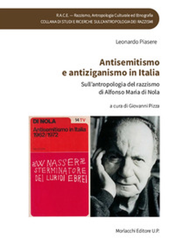 Antisemitismo e antiziganismo in Italia. Sull'antropologia del razzismo di Alfonso Maria di Nola - Librerie.coop Antisemitismo e antiziganismo in Italia. Sull'antropologia del razzismo di Alfonso Maria di Nola - Librerie.coop