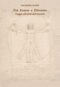 Tra Essere e Divenire. Viaggio alle fonti dell'Assoluto - Librerie.coop