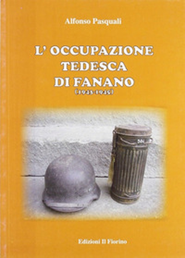 L'occupazione tedesca di Fanano (1943-1945) - Librerie.coop L'occupazione tedesca di Fanano (1943-1945) - Librerie.coop