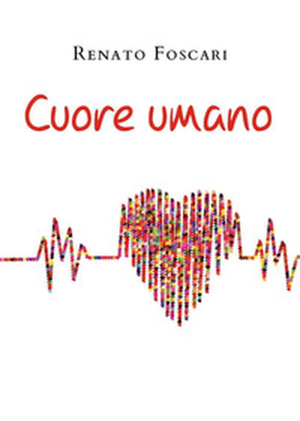 Cuore umano - Librerie.coop Cuore umano - Librerie.coop