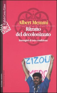 Ritratto del decolonizzato. Immagini di una condizione - Librerie.coop