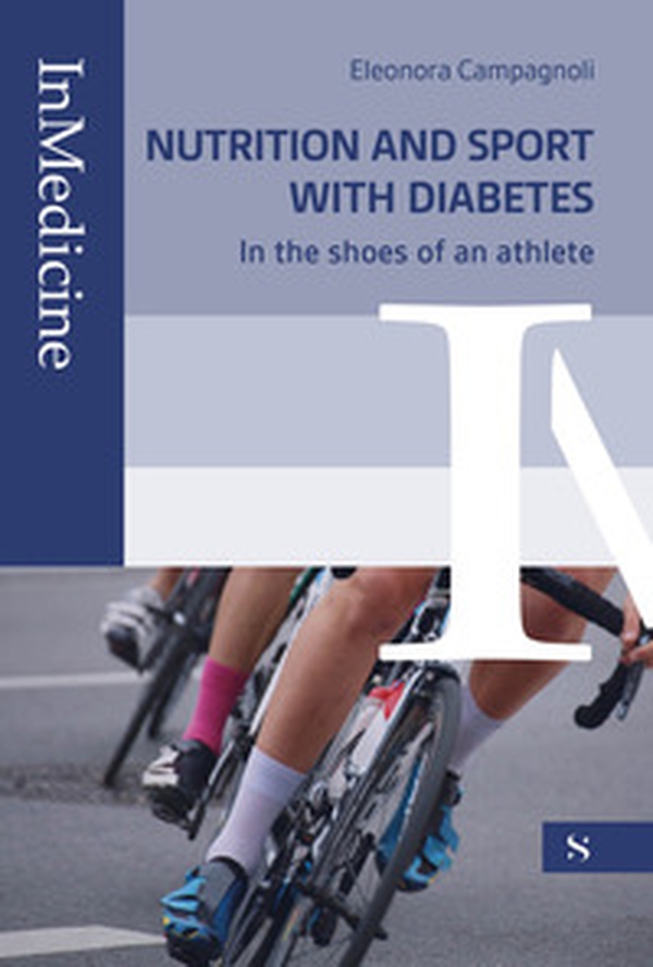 Nutrition and sport with diabete. In the shoes of an athlete - Librerie.coop Nutrition and sport with diabete. In the shoes of an athlete - Librerie.coop