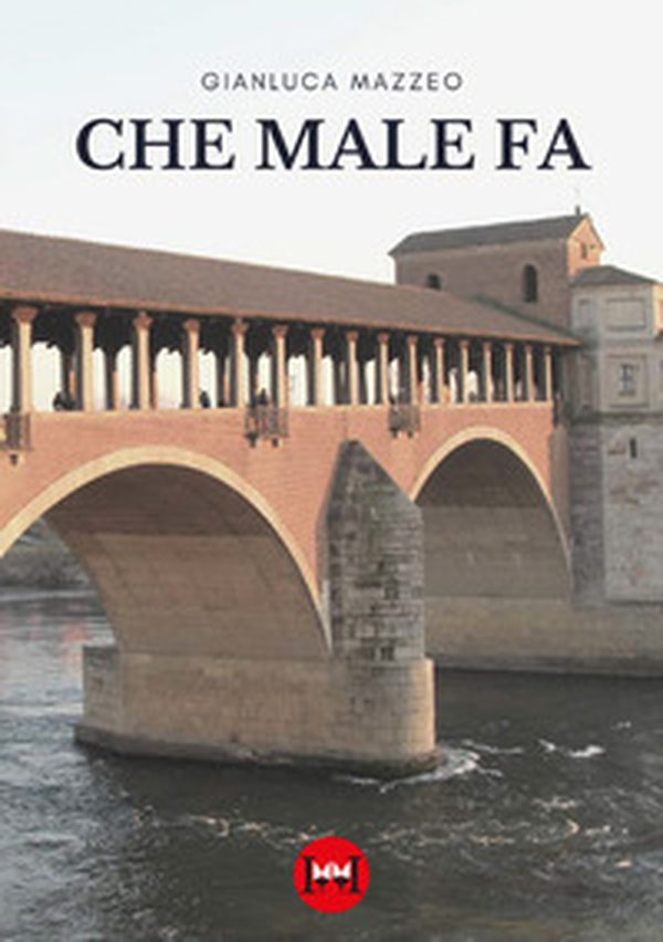 Che male fa - Librerie.coop Che male fa - Librerie.coop