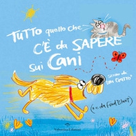 Tutto quello che c'è da sapere sui cani - Librerie.coop