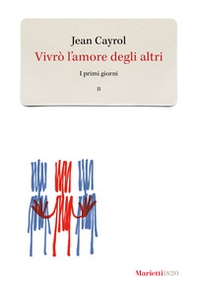 Vivrò l'amore degli altri. I primi giorni - Vol. 2 - Librerie.coop