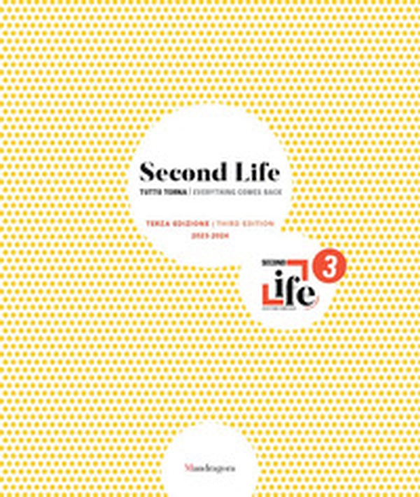 Second life. Tutto torna. Terza edizione 2023-2024. Ediz. italiana e inglese - Librerie.coop Second life. Tutto torna. Terza edizione 2023-2024. Ediz. italiana e inglese - Librerie.coop