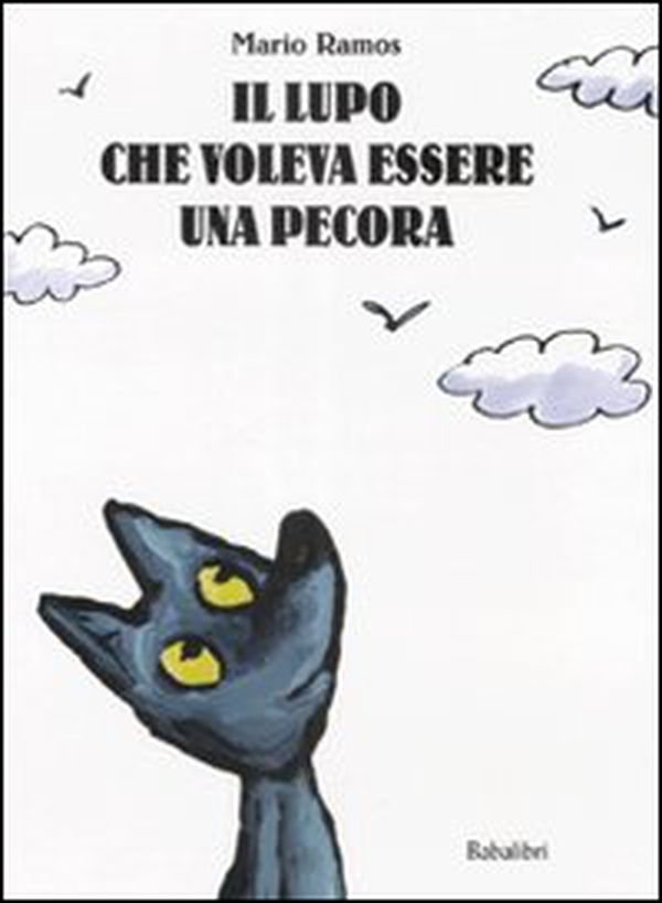 Il lupo che voleva essere una pecora - Librerie.coop Il lupo che voleva essere una pecora - Librerie.coop
