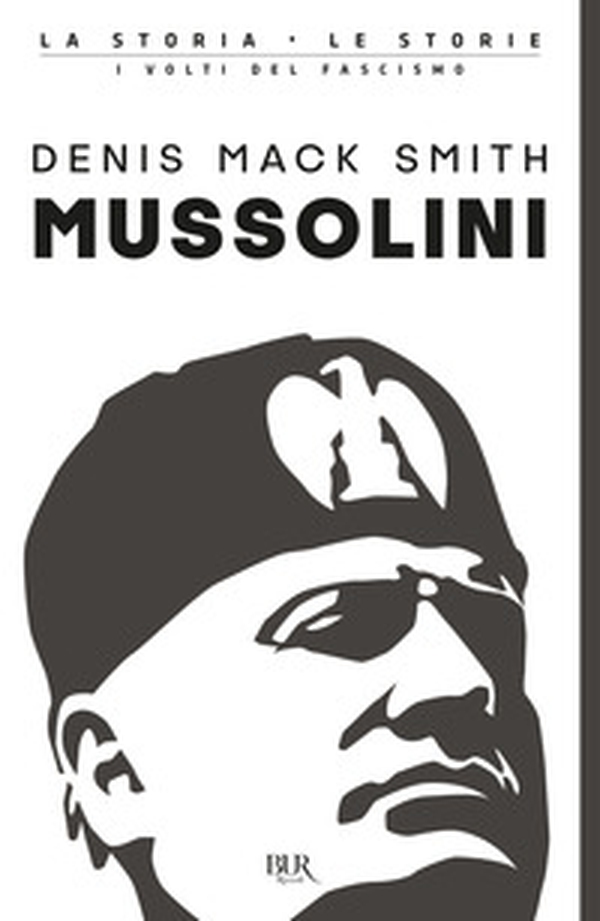 Mussolini - Librerie.coop Mussolini - Librerie.coop