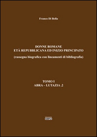 Donne romane-Età repubblicana ed inizio principato - Librerie.coop