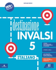 Destinazione INVALSI. Italiano. Con Registro delle prove per l'autocorrezione. Per la classe 5ª della Scuola elementare - Librerie.coop